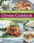 Low-fat low-cholesterol Chinese cookbook : 200 Delicious Chinese & far East Asian recipes for health, great taste, long life & fitness - Book