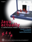 Java Actually : A Comprehensive Primer in Java Programming - Book