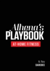 Athena's Playbook : No-Equipment Fitness Program and Workouts to Chisel Out the Best Version of You - eBook