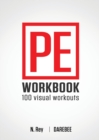 P.E. Workbook - 100 Workouts : No-Equipment Visual Workouts for Physical Education - Book