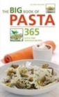 The Big Book of Pasta : 365 Quick and Versatile Recipes - Book