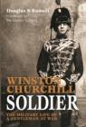 Winston Churchill: Soldier : The Military Life of a Gentleman at War - Book