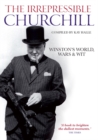 IRREPRESSIBLE CHURCHILL - Book