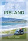 Take the Slow Road: Ireland : Inspirational Journeys Round Ireland by Camper Van and Motorhome - Book