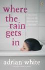 Where the Rain Gets in - Book