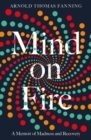 Mind on Fire : Shortlisted for the Wellcome Book Prize 2019 - Book
