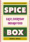 Spice Box : Easy, Everyday Indian Food - eBook