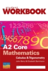 A2 Core Mathematics : Calculus and Trigonometry - Book