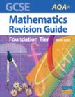 GCSE AQA (A) Mathematics (Foundation) Revision Guide - Book
