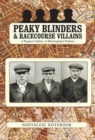 Peaky Peaky Blinders & Racecourse Villains : Nostalgic Notebook - Book