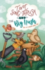 Tom Song-Thrush and the Big Hush : He's on a mission from Dad - Book