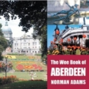 The Wee Book of Aberdeen - Book