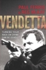 Vendetta : Turning Your Back on Crime Can be Deadly - Book