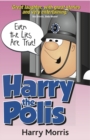 Even the Lies are True : Harry the Polis - Book