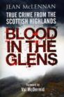 Blood in the Glens : True Crime from the Scottish Highlands - Book