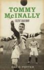 Tommy McInally : Celtic's Bad Bhoy - Book
