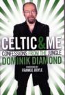 Celtic & Me : Confessions from the Jungle - Book