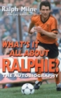 What's It All About Ralphie : The Ralph Milne Story - Book