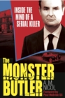 The Monster Butler : Inside the Mind of a Serial Killer - Book