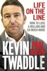 Life on the Line : How to lose a million and so much more - eBook