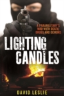 Lighting Candles : A Paramilitary's War with Death, Drugs and Demons - eBook