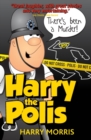 There's Been A Murder! : Harry the Polis - eBook
