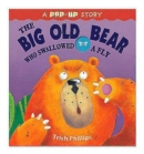 The Big Old Bear Who Swallowed Fly - Book