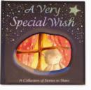 A Very Special Wish : A Collection of Stories to Share - Book