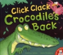 Click Clack Crocodile's Back - Book
