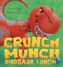 Crunch Munch Dinosaur Lunch! - Book