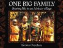 One Big Family : Sharing Life in an African Village - Book