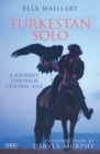 Turkestan Solo : A Journey Through Central Asia - Book