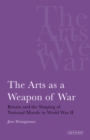 The Arts as A Weapon of War - Book