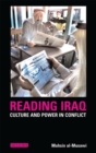 Reading Iraq : Culture and Power in Conflict - Book
