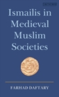 Ismailis in Medieval Muslim Societies - Book