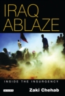 Iraq Ablaze : Inside the Insurgency - Book