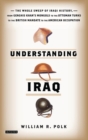 Understanding Iraq : A Whistlestop Tour from Ancient Babylon to Occupied Baghdad - Book
