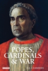 Popes, Cardinals and War : The Military Church in Renaissance and Early Modern Europe - Book