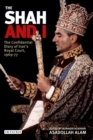 The Shah and I : The Confidential Diary of Iran's Royal Court, 1969-77 - Book