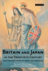 Britain and Japan in the Twentieth Century : One Hundred Years of Trade and Prejudice - Book
