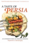 Taste of Persia : An Introduction to Persian Cooking - Book