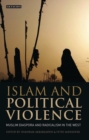 Islam and Political Violence : Muslim Diaspora and Radicalism in the West - Book