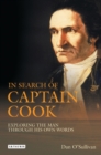 In Search of Captain Cook : Exploring the Man Through His Own Words - Book