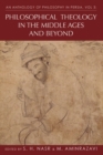 An Anthology of Philosophy in Persia : Philosophical Theology in the Middle Ages and Beyond v. 3 - Book