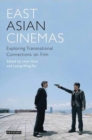 East Asian Cinemas : Exploring Transnational Connections on Film - Book