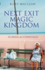 Next Exit Magic Kingdom : Florida Accidentally - Book