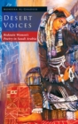 Desert Voices : Bedouin Women's Poetry in Saudi Arabia - Book