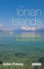 The Ionian Islands : Corfu, Cephalonia, Ithaka and Beyond - Book