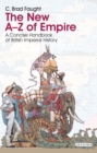 The New A-Z of Empire : A Concise Handbook of British Imperial History - Book