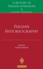 Persian Historiography : A History of Persian Literature - Book